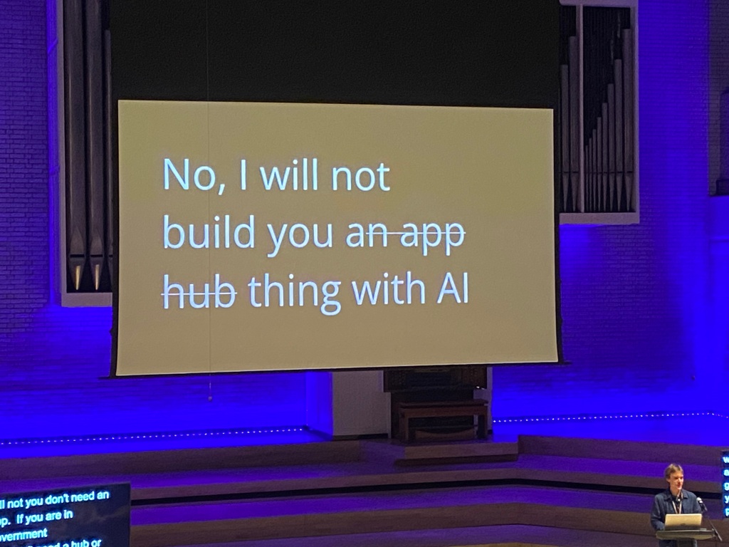 
Slide saying No, I will not build you an app hub thing with AI, 'app' and 'hub' are both strikethrough text